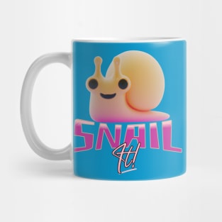 Snail It Funny Quote Mug